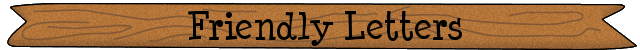 Friendly Letter Writing