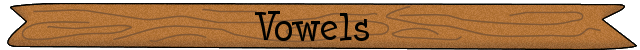 Vowels